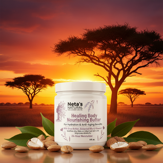 Neta's Natural Healing Nourishing Shea Butter